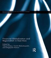 Routledge Studies in the Modern World Economy- Financial Globalization and Regionalism in East Asia