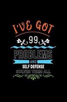 I've Got 99 Problems and Self Defense Solves Them All