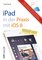 Praxisbuch zu iPad mit iOS 8 - inklusive Infos zu iCloud, OS X Yosemite und Windows, für iPad Air 2, iPad mini 3 und alle älteren iPads ab der 2. Modell-Generation - Daniel Mandl