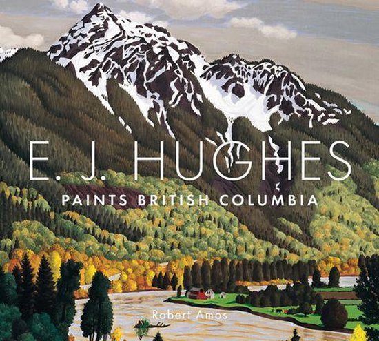 E. J. Hughes Paints British Columbia - cover