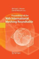 Proceedings of the 16th International Meshing Roundtable