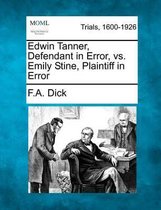 Edwin Tanner, Defendant in Error, vs. Emily Stine, Plaintiff in Error