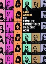 ISBN Andy Warhol : The Complete Commissioned Magazine Work, Art & design, Anglais, Couverture rigide