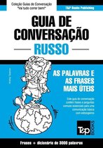 Guia de Conversação Português-Russo e vocabulário temático 3000 palavras