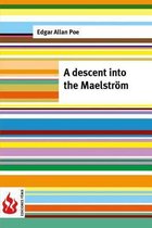 A descent into the Maelstroem