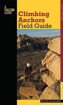 How To Climb Series - Climbing Anchors Field Guide