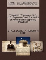 Thaggard (Thomas) V. U.S. U.S. Supreme Court Transcript of Record with Supporting Pleadings