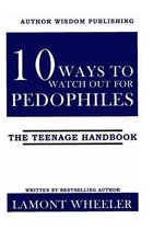 10 Ways to Watch Out for Pedophiles