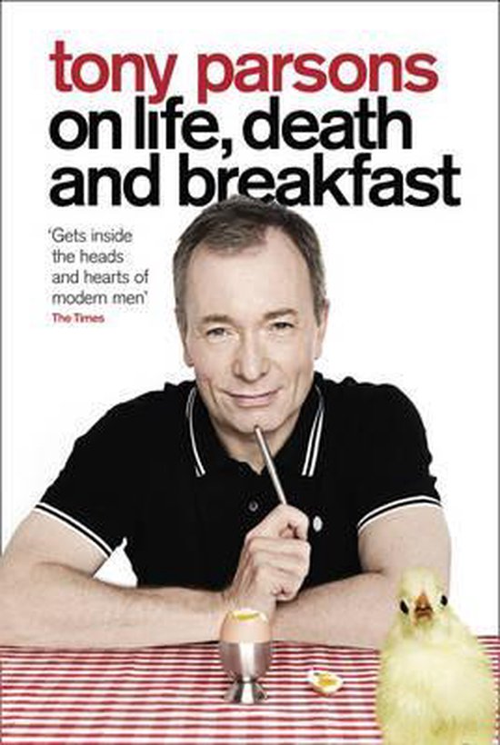 Tony Parsons on Life, Death and Breakfast - cover