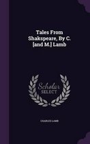 Tales from Shakspeare, by C. [And M.] Lamb