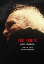 Léo Ferré poète et rebelle