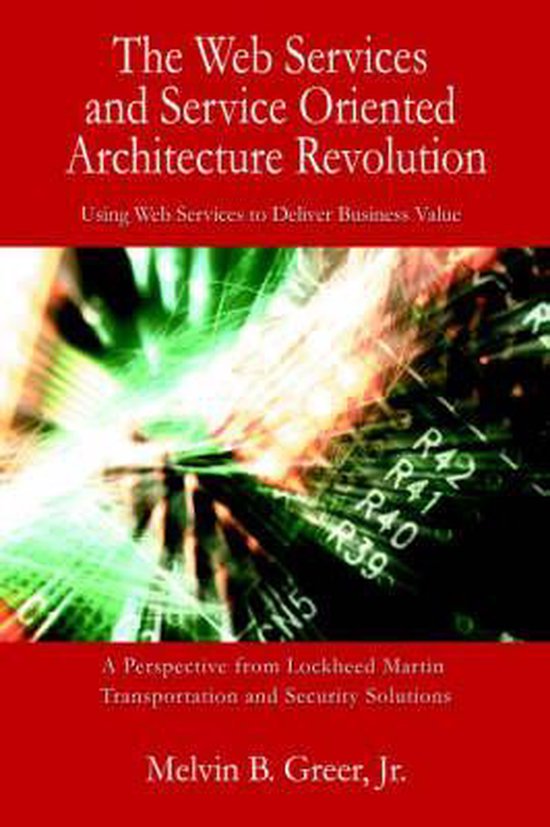The Web Services and Service Oriented Architecture Revolutio ... - cover
