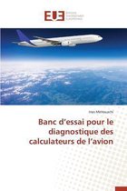 Omn.Univ.Europ.- Banc d'Essai Pour Le Diagnostique Des Calculateurs de l'Avion