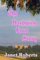 Historical Love Stories 2 - The Hardwick Love Story