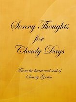 Sonny Thoughts for Cloudy Days