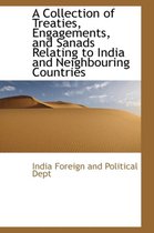 A Collection of Treaties, Engagements, and Sanads Relating to India and Neighbouring Countries