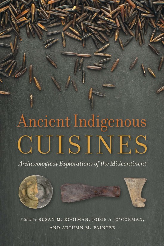 Archaeology of Food - Ancient Indigenous Cuisines - cover
