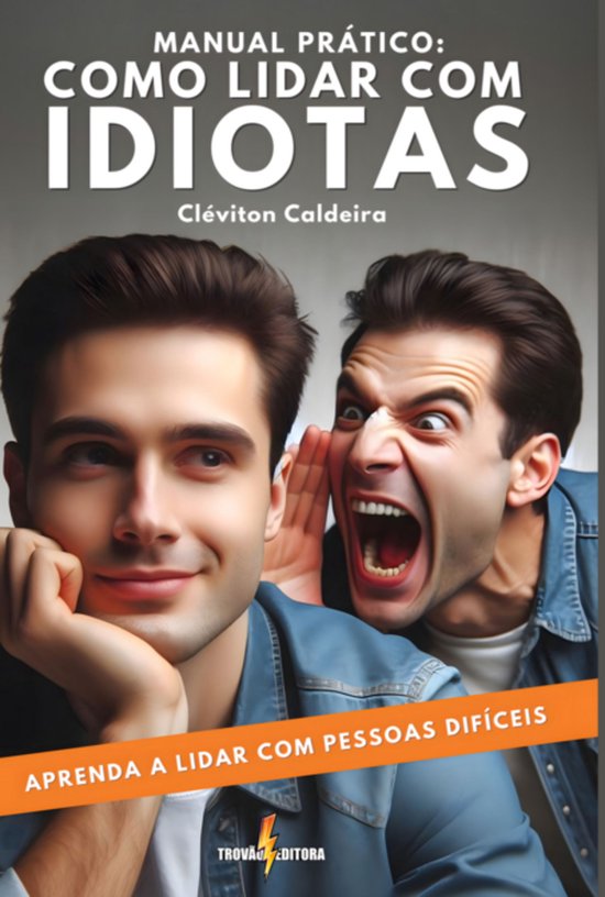 Manual Prático: Como Lidar Com Idiotas - cover