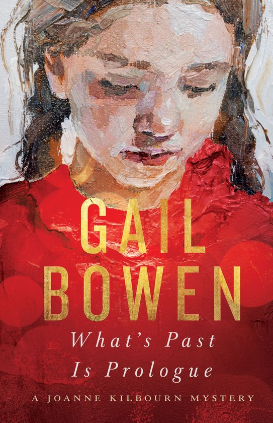 A Joanne Kilbourn Mystery 21 - What’s Past Is Prologue - cover