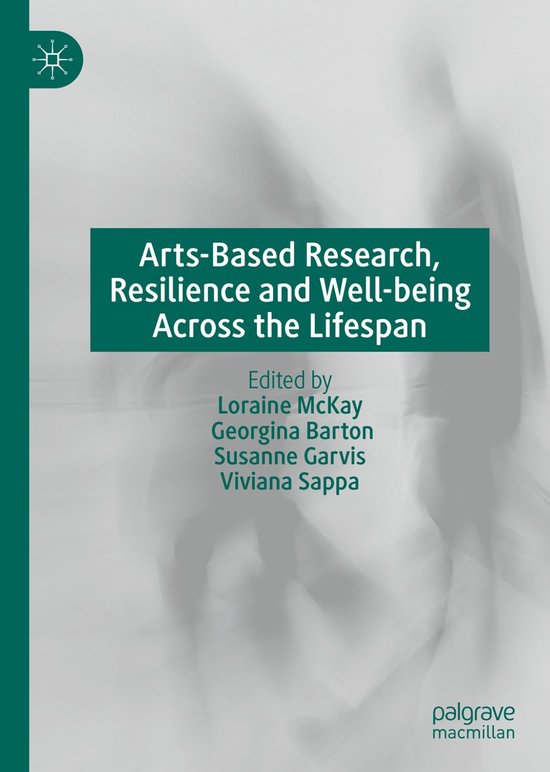 Arts-Based Research, Resilience and Well-being Across the Li ... - cover