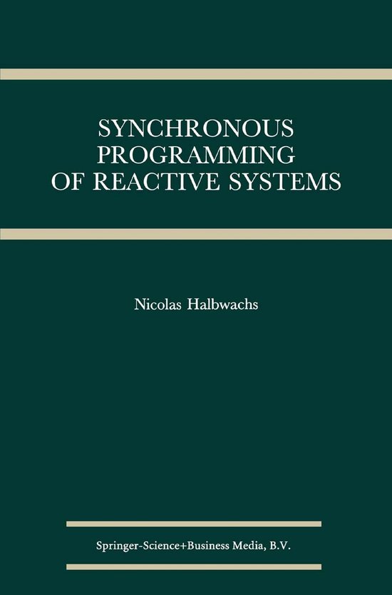 Synchronous Programming of Reactive Systems | 9780792393115 | Nicolas ...