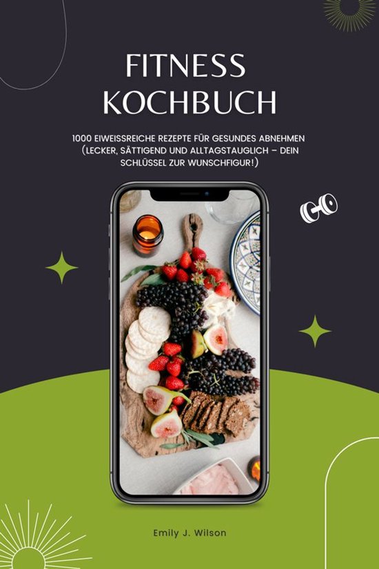 Fitness Kochbuch: 1000 Eiweißreiche Rezepte für gesundes A ... - cover