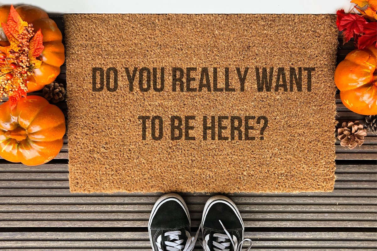 Do You Really Want To Be Here | 90x60 cm | Nieuwe huis cadeau | Ingangsmat | Deurmat met stijl | Verhuizing cadeau | Praktisch & trendy | Perfect voor binnenkomst | Cadeau voor nieuwe woning