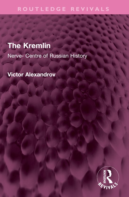 Couverture de livre intitulée The Kremlin: Nerve-Centre of Russian History par Victor Alexandrov sur fond violet.