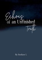 Echoes of an Unfinished Truth