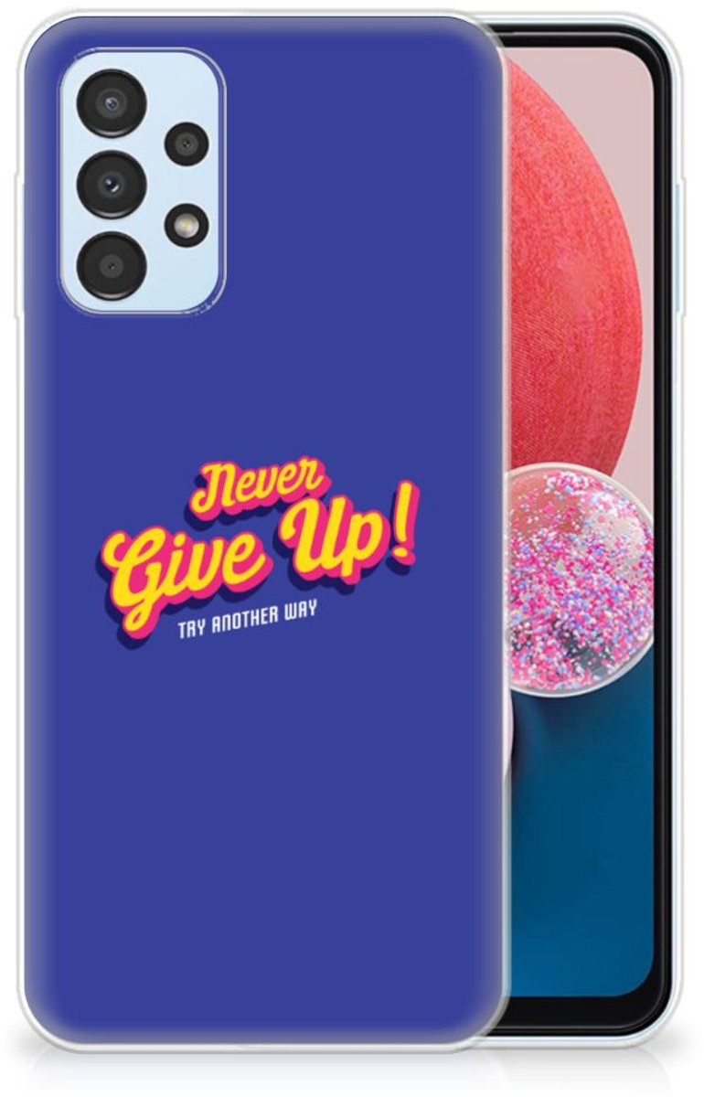 Samsung Galaxy A13 4G Siliconen hoesje met naam Never Give Up