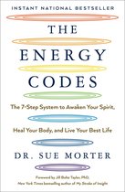 The Energy Codes The 7Step System to Awaken Your Spirit, Heal Your Body, and Live Your Best Life
