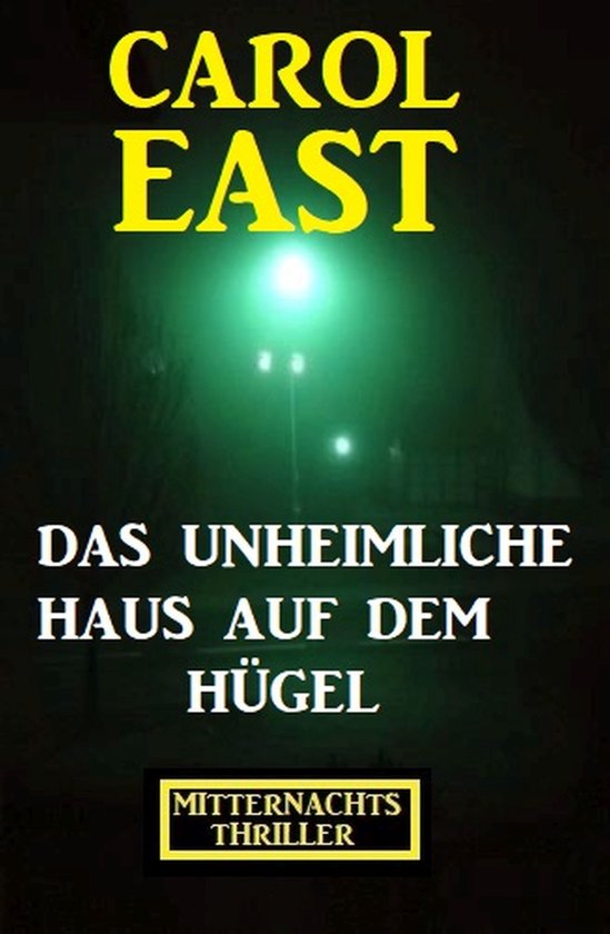 Das unheimliche Haus auf dem Hügel: Mitternachtsthriller - cover