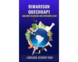 Rimarisun Quechuapi: Hablemos en quechua con expresiones clave