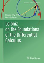 Frontiers in the History of Science- Leibniz on the Foundations of the Differential Calculus