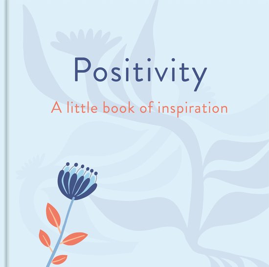Positivity: A Little Book of Inspiration - cover