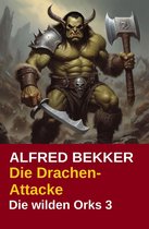 Die wilden Orks 3 - Die Drachen-Attacke