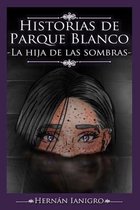 Historias de Parque Blanco