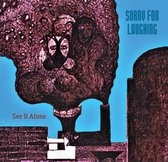 Sorry For Laughing - See It Alone (CD)