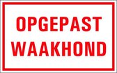 Pas op waakhond tekststicker 200 x 150 mm