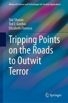 Advanced Sciences and Technologies for Security Applications - Tripping Points on the Roads to Outwit Terror