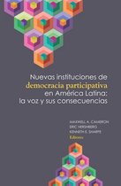 Nuevas instituciones de democracia participativa en América Latina: la voz y sus consecuencias