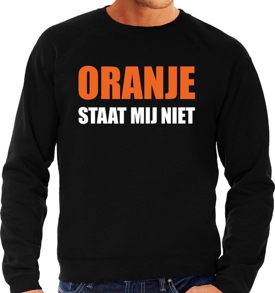 Foto: Oranje staat mij niet sweater zwart heren koningsdag trui kleding voor ek wk hollands feest l