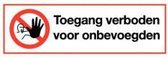 Sticker 'Toegang verboden voor onbevoegden', 297 x 105 mm