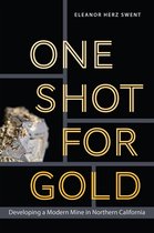 Mining and Society Series - One Shot for Gold