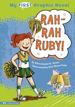 My First Graphic Novel - Rah-Rah Ruby!