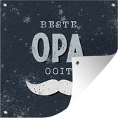 Posters de jardin Cadeau pour homme - Proverbes - Citation - Vaderdag - Meilleur grand-père du monde - 50x50 cm - Cadeau Vaderdag - Cadeau pour papa et papa - Toile de jardin - Affiche extérieure