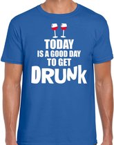 Blauw fun t-shirt good day to get drunk  - heren -  Drank / festival shirt / outfit / kleding M