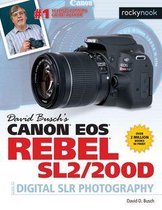 The David Busch Camera Guide Series - David Busch's Canon EOS Rebel SL2/200D Guide to Digital SLR Photography