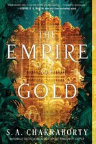 The Daevabad Trilogy 3 - The Empire of Gold