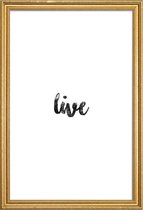 JUNIQE - Poster met houten lijst Live -30x45 /Wit & Zwart